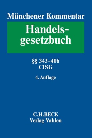 Münchener Kommentar zum Handelsgesetzbuch Bd. 5: Viertes Buch. Handelsgeschäfte von Benicke,  Christoph, Ferrari,  Franco, Grunewald,  Barbara, Häuser,  Franz, Langenbucher,  Katja, Mankowski,  Peter, Schmidt,  Karsten, Welter,  Reinhard, Wertenbruch,  Johannes