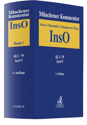 Münchener Kommentar zur Insolvenzordnung Bd. 1: §§ 1-79, Insolvenzrechtliche Vergütungsverordnung (InsVV) von Ahrens,  Martin, Behme,  Caspar, Bitter,  Georg, Bruns,  Alexander, Busch,  Klaus-Peter, Drukarczyk,  Jochen, Eidenmüller,  Horst, Eilenberger,  Guido, Ganter,  Hans Gerhard, Graeber,  Thorsten, Haarmeyer,  Hans, Hefermehl,  Hendrik, Klöhn,  Lars, Peters,  Bernd, Riedel,  Ernst, Schildt,  Charlotte, Schmid-Burgk,  Klaus, Schoppmeyer,  Heinrich, Schüler,  Andreas, Schumann,  Eva, Stephan,  Guido, Stürner,  Rolf, Vuia,  Mihai