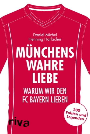 Münchens wahre Liebe von Harlacher,  Henning, Michel,  Daniel