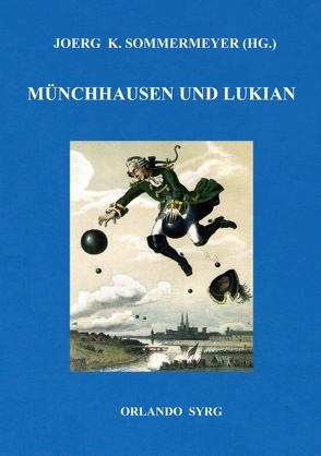 Münchhausen und Lukian von Bürger,  Gottfried August, Sommermeyer,  Joerg K., Syrg,  Orlando, von Samosata,  Lukian