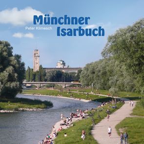 Münchner Isarbuch von Klimesch,  Peter