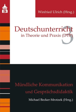 Mündliche Kommunikation und Gesprächsdidaktik von Becker-Mrotzek,  Michael