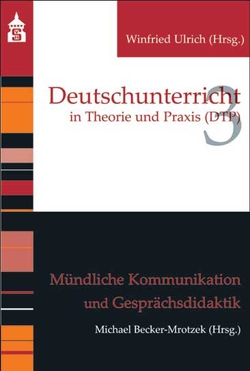 Mündliche Kommunikation und Gesprächsdidaktik von Becker-Mrotzek,  Michael