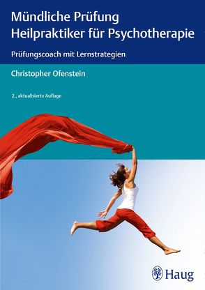 Mündliche Prüfung Heilpraktiker für Psychotherapie von Ofenstein,  Christopher