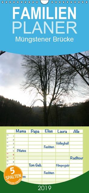 Müngstener Brücke – Familienplaner hoch (Wandkalender 2019 , 21 cm x 45 cm, hoch) von Bauch,  Dorothee