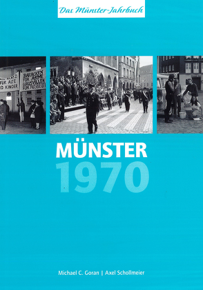 Münster 1970 – Münster vor 50 Jahren von Goran,  Michael, Schollmeier,  Axel