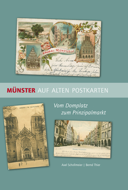 Münster auf alten Postkarten von Schollmeier,  Axel, Thier,  Bernd