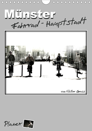 Münster Fahrrad-Hauptstadt / Planer (Wandkalender 2021 DIN A4 hoch) von Gross,  Viktor