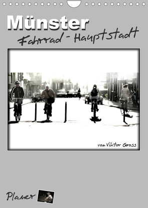 Münster Fahrrad-Hauptstadt / Planer (Wandkalender 2022 DIN A4 hoch) von Gross,  Viktor