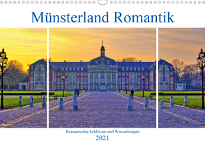 Münsterland Romantik – Romantische Schlösser und Wasserburgen (Wandkalender 2021 DIN A3 quer) von Michalzik,  Paul