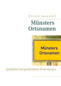 Münsters Ortsnamen von Spannhoff,  Christof