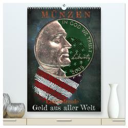 Münzen – Geld aus aller Welt (hochwertiger Premium Wandkalender 2024 DIN A2 hoch), Kunstdruck in Hochglanz von W. Voßen - Herzog von Laar am Rhein,  Wilfried