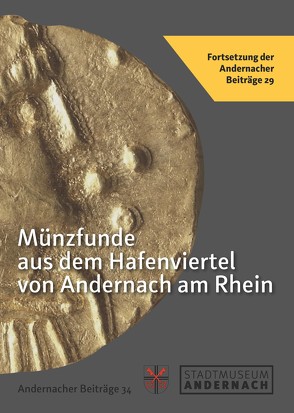 Münzfunde aus dem Hafenviertel von Andernach am Rhein von Künzel,  Rainer