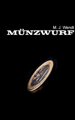 Münzwurf von Wendt,  M. J.