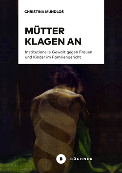 Mütter klagen an von Herfurth,  Karoline, Howard,  Sonja, Mundlos,  Christina