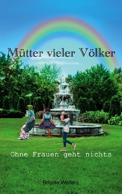 Mütter vieler Völker von Kister,  Laura, Welters,  Brigitte