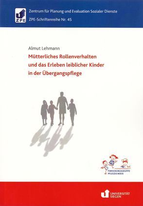 Mütterliches Rollenverhalten und das Erleben leiblicher Kinder in der Übergangspflege von Lehmann,  Almut