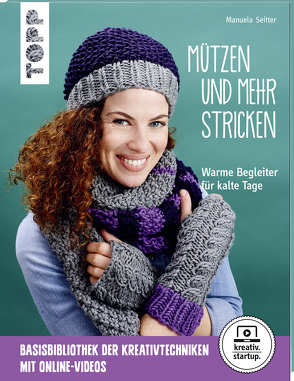 Mützen und mehr stricken (kreativ.startup.) von Seitter,  Manuela