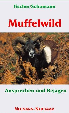Muffelwild von Fischer,  Manfred, Schumann,  Hans G