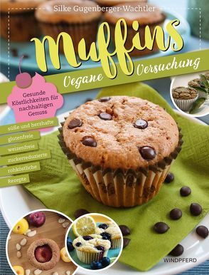 Muffins – Vegane Versuchung von Gugenberger-Wachtler,  Silke