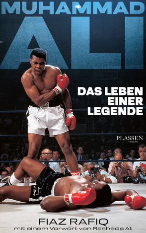 Muhammad Ali – Das Leben einer Legende von Rafiq,  Fiaz, Rometsch,  Martin