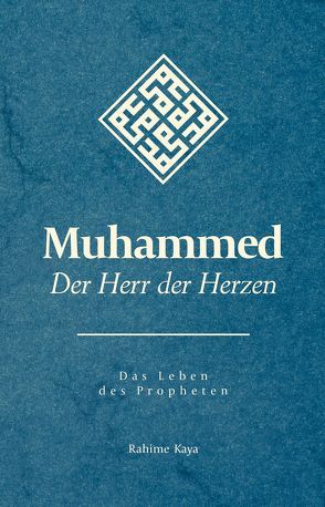 Muhammed – Der Herr der Herzen von Alka,  Onur, Kardas,  Arhan, Kaya,  Rahime, Kulac,  Abdullah, Oyran,  Mehmet, Willeke,  Wilhelm