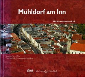 Mühldorf am Inn von Heine,  Heiner, Pramps,  Stefan, Wanka,  Reinhard