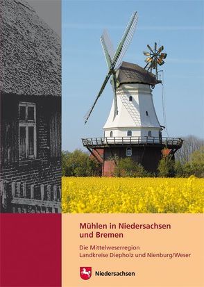 Mühlen in Niedersachsen und Bremen von Winghart,  Stefan, Wormuth,  Rüdiger