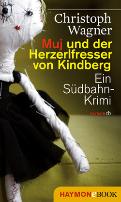 Muj und der Herzerlfresser von Kindberg von Wagner,  Christoph