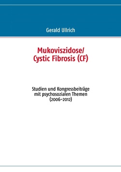 Mukoviszidose/ Cystic Fibrosis (CF) von Ullrich,  Gerald