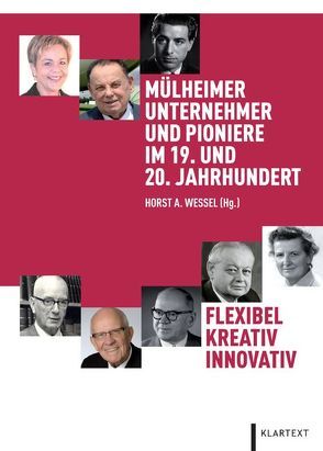 Mülheimer Unternehmer und Pioniere im 19. und 20. Jahrhundert von Wessel,  Horst A.