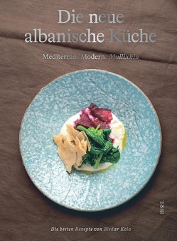 Die neue albanische Küche. von Heinzelmann,  Ursula, Kola,  Bledar, Krug,  Manuel