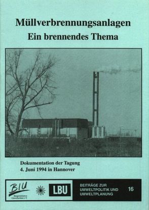 Müllverbrennungsanlagen – Ein brennendes Thema von Albrecht,  Ilse, Bahramsari,  Rahim, Spillmann,  Peter, Strobach,  Ralf, Wildermann,  Susanne, Zingler,  Wolfgang