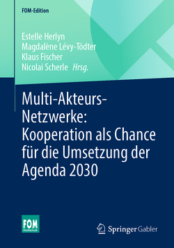 Multi-Akteurs-Netzwerke: Kooperation als Chance für die Umsetzung der Agenda 2030 von Fischer,  Klaus, Herlyn,  Estelle, Lévy-Tödter,  Magdalène, Scherle,  Nicolai