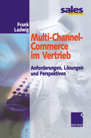 Multi-Channel-Commerce im Vertrieb von Ladwig,  Frank