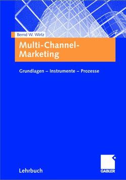 Multi-Channel-Marketing von Wirtz,  Bernd W.