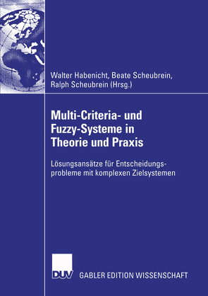 Multi-Criteria- und Fuzzy-Systeme in Theorie und Praxis von Habenicht,  Walter, Scheubrein,  Beate, Scheubrein,  Ralph