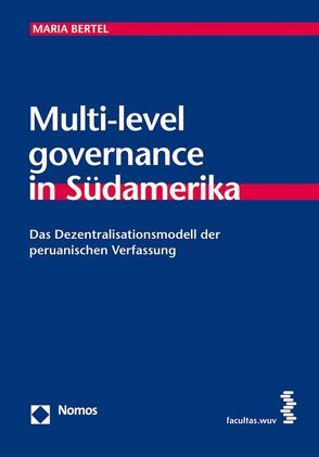 Multi-level governance in Südamerika von Bertel,  Maria