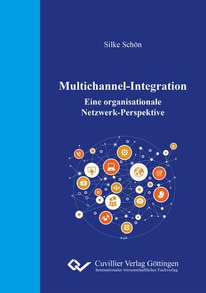 Multichannel-Integration – Eine organisationale Netzwerk-Perspektive von Schön,  Silke