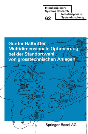 Multidimensionale Optimierung bei der Standortwahl von grosstechnischen Anlagen von Halbritter,  G.