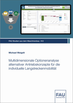 Multidimensionale Optionenanalyse alternativer Antriebskonzepte für die individuelle Langstreckenmobilität von Weigelt,  Michael