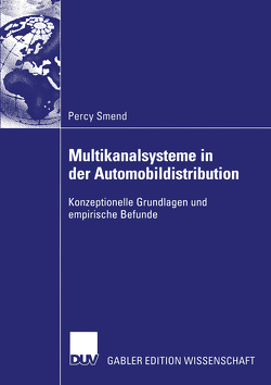 Multikanalsysteme in der Automobildistribution von Smend,  Percy