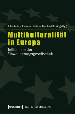 Multikulturalität in Europa von Ariëns,  Elke, Onkels,  Eva, Richter,  Emanuel, Röhr,  Philip, Sicking,  Manfred
