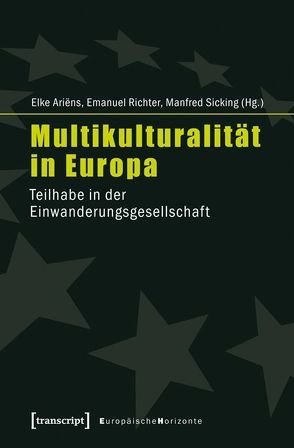 Multikulturalität in Europa von Ariëns,  Elke, Onkels,  Eva, Richter,  Emanuel, Röhr,  Philip, Sicking,  Manfred