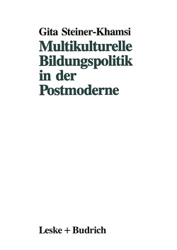 Multikulturelle Bildungspolitik in der Postmoderne von Steiner-Khamsi,  Gita