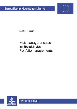 Multimanageransätze im Bereich des Portfoliomanagements von Ernst,  Nils