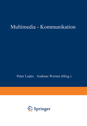 Multimedia-Kommunikation von Ludes,  Peter, Werner,  Andreas