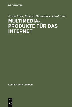 Multimedia-Produkte für das Internet von Hasselhorn,  Marcus, Lüer,  Gerd, Vath,  Nuria