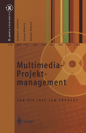 Multimedia-Projektmanagement von Heinrich,  Günther, Heinrich,  Yvonne, Schifman,  Richard S.