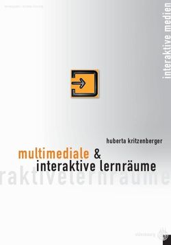 Multimediale und interaktive Lernräume von Herczeg,  Michael, Kritzenberger,  Huberta
